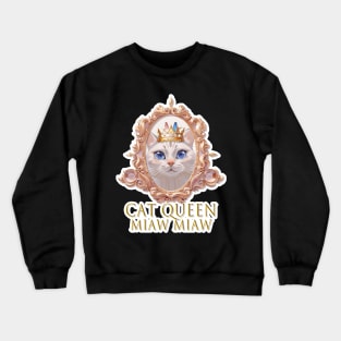 Cat Queen Crewneck Sweatshirt